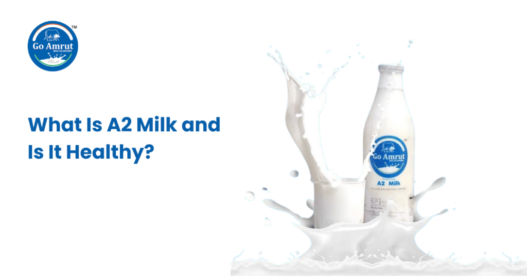 What Is A2 Milk and Is It Healthy?